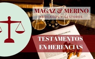 Redaccion de testamentos en herencias Magaz y Merino Abogados - Abogados herencias sucesiones y testamentos