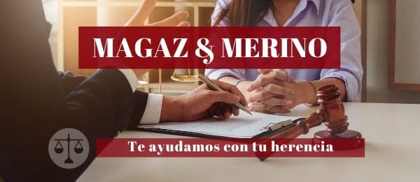 herencia con testamento Magaz y Merino Abogados - Abogados herencias sucesiones y testamentos